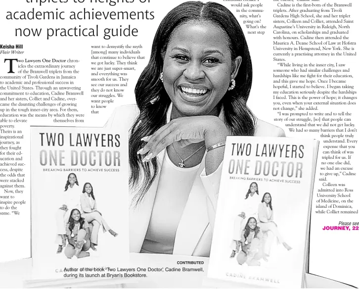  ?? CONTRIBUTE­D ?? Author of the book ‘Two Lawyers One Doctor’, Cadine Bramwell, during its launch at Bryan’s Bookstore.