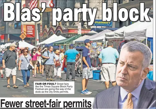  ??  ?? FAIR OR FOUL? Street fairs like the Times Square Block Party Festival are going the way of the dodo as the city limits permits.