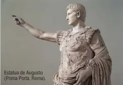  ??  ?? Estatua de Augusto (Prima Porta, Roma).