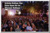  ??  ?? Schicke Kulisse: Das Zeise Open Air im Altonaer Rathaus