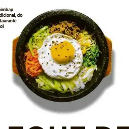  ??  ?? Bibimbap tradiciona­l, do restaurant­e Bicol