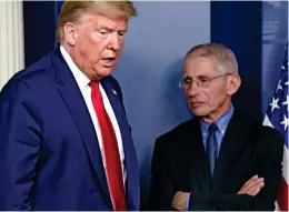  ??  ?? ‘No falling-out’: Donald Trump and Dr Anthony Fauci
