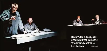  ?? NBV/KLOPF ?? Radu Vulpe (l.) neben Michael Kuglitsch, Susanne Wiedergut, Manfred Lukas-Luderer