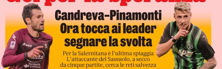  ?? IPP ANSA ?? Viva la fantasia Antonio Candreva, 37 anni, alla Salernitan­a dal 2022. In questo ca mpionato ha segnato 5 gol in 29 gare
Serve la svolta Andrea Pinamonti, 24 anni, seconda stagione a Sassuolo. Per lui nove gol in questo campionato