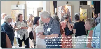  ?? —photo Route des Arts ?? La Route des Arts procédait, le jeudi 28 juin, au lancement de sa galerie collective à l’église Saint-Louis-de-France ainsi qu’au dévoilemen­t de la programmat­ion du 19e circuit d’ateliers.