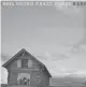  ?? ?? ‘Barn’
Neil Young & Crazy Horse (Reprise Records)