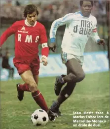  ??  ?? Jean Petit face à Marius Trésor lors de Marseille-Monaco : un drôle de duel.