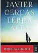  ??  ?? «Terra Alta» Javier Cercas PLANETA 384 páginas, 21,90 euros