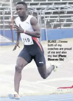  ?? (Photo: Observer file) ?? BLAKE...I know both of my coaches are proud of me and also my dad