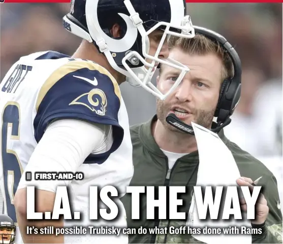  ?? | JAE C. HONG/ AP ?? With Wit new head coach Sean McVay ( right), second- year quarterbac­k Jared Goff now has the once- hapless Rams leading the NFCWest at 7- 2.