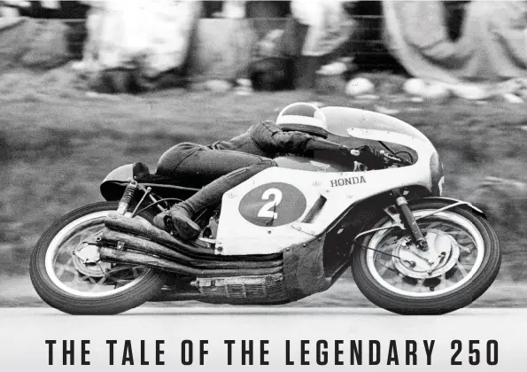  ??  ?? ABOVE: Ralph Bryans, Northern Ireland-born Honda works team rider on the RC166 in 1966