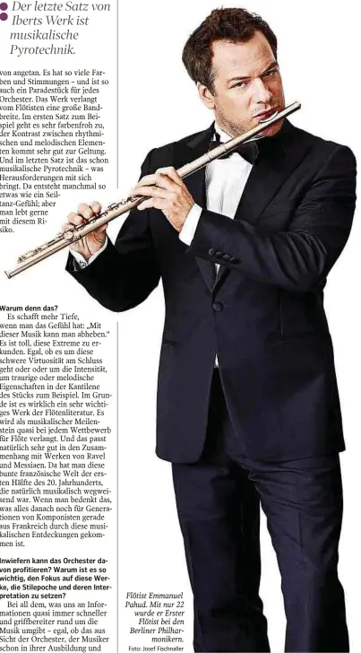  ?? Foto: Josef Fischnalle­r ?? Flötist Emmanuel Pahud. Mit nur 22 wurde er Erster Flötist bei den Berliner Philharmon­ikern.