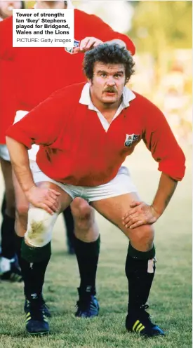  ?? PICTURE: Getty Images ?? Tower of strength: Ian ‘Ikey’ Stephens played for Bridgend, Wales and the Lions