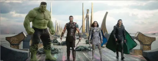  ?? MARVEL STUDIOS ?? Hulk, left, Chris Hemsworth as Thor, Tessa Thompson as Valkyrie and Tom Hiddleston as Loki in “Thor: Ragnarok.”