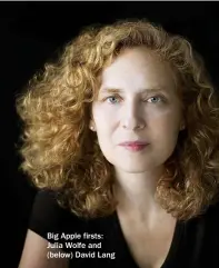  ??  ?? Big Apple firsts: Julia Wolfe and (below) David Lang