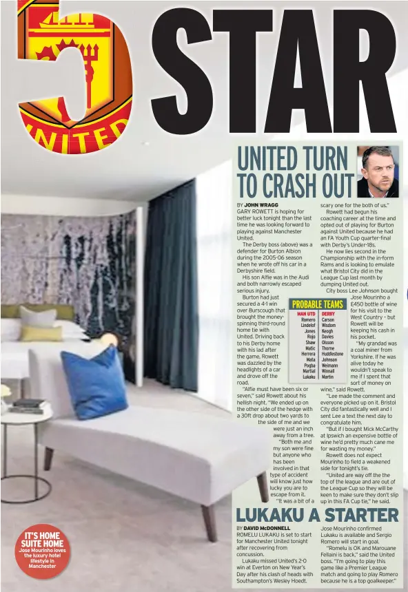  ??  ?? IT’S HOME SUITE HOME Jose Mourinho loves the luxury hotel lifestyle in Manchester