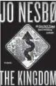  ?? PENGUIN RANDOM HOUSE ?? "The Kingdom" (Knopf, 549 pages, $28.95) by Jo Nesbø, translated from the Norwegian by Robert Ferguson