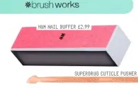  ??  ?? H&M NAIL BUFFER £2.99
SUPERDRUG CUTICLE PUSHER £2.99