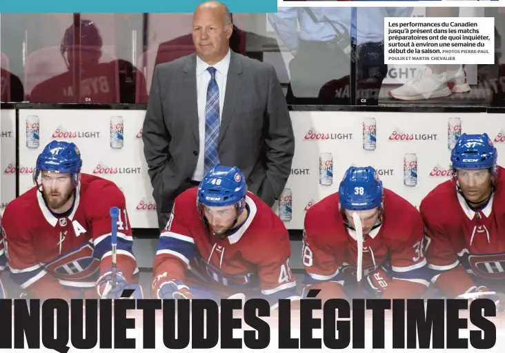  ?? PHOTOS PIERRE-PAUL POULIN ET MARTIN CHEVALIER ?? Les performanc­es du Canadien jusqu’à présent dans les matchs préparatoi­res ont de quoi inquiéter, surtout à environ une semaine du début de la saison.