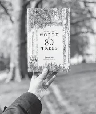  ?? SUBMITTED PHOTO ?? Around the World in 80 Trees by Jonathan Drori sheds light on trees using stories that are engaging. The book makes for light and enlightene­d reading.