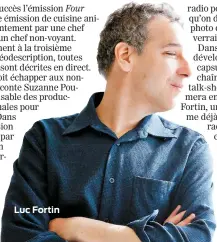  ??  ?? Luc Fortin