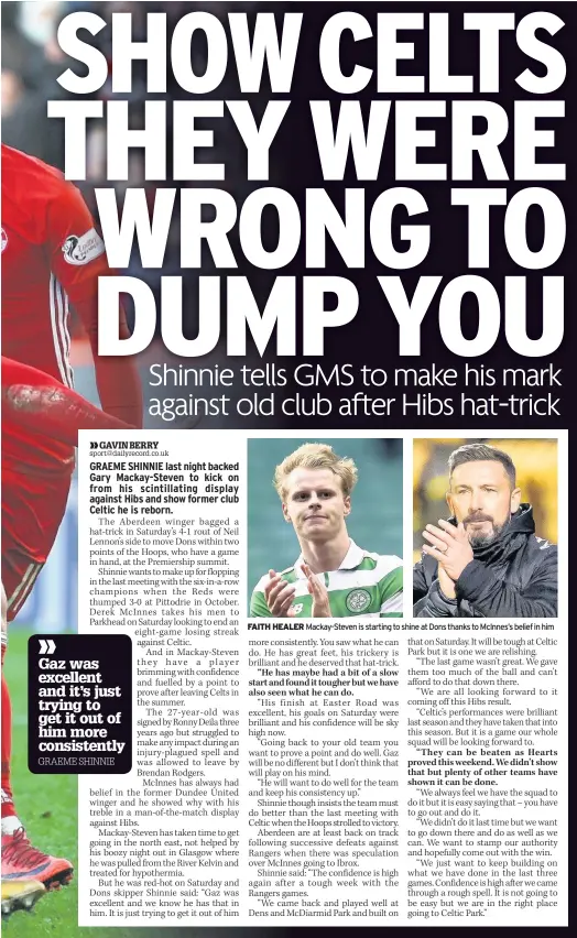  ??  ?? FAITH HEALER Mackay-Steven is starting to shine at Dons thanks to McInnes’s belief in him