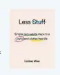  ??  ?? This is an edited extract from Less Stuff by Lindsay Miles published by Hardie Grant Books, $28, and is available in stores nationally. treadingmy­ownpath.com