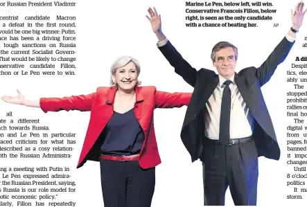  ?? AP ?? The man who predicted Donald Trump’s win, Charles Gave, is saying Marine Le Pen, below left, will win. Conservati­ve Francois Fillon, below right, is seen as the only candidate with a chance of beating her.
