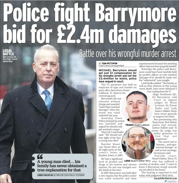  ??  ?? LEGAL BATTLE Barrymore at the High Court yesterday TRAGIC LOSS