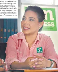  ?? Foto: Mauricio Ortiz ?? Ana Laura Hernández sostuvo que la actual administra­ción se ha dedicado a “tapar hoyos”, sin verdaderas soluciones./