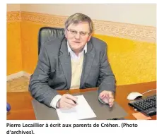  ??  ?? Pierre Lecaillier à écrit aux parents de Créhen. (Photo d’archives).
