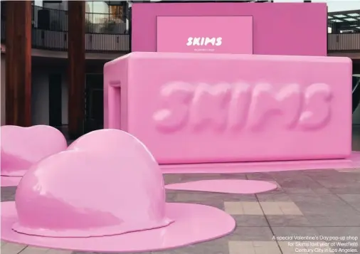  ?? A special Valentine's Day pop-up shop for Skims last year at Westfield Century City in Los Angeles. ??