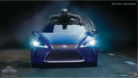  ?? Lexas via Associated Press ?? Lexus teams up with the makers of the “Black Panther” film for an over-the-top Super Bowl spot.