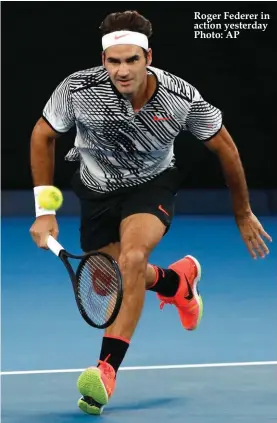  ??  ?? Roger Federer in action yesterday Photo: AP