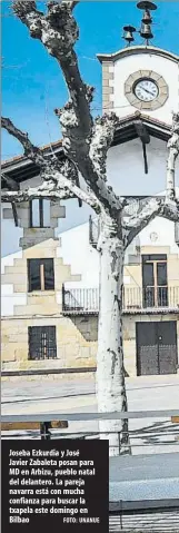  ?? FOTO: UNANUE ?? Joseba Ezkurdia y José Javier Zabaleta posan para MD en Arbizu, pueblo natal del delantero. La pareja navarra está con mucha confianza para buscar la txapela este domingo en Bilbao