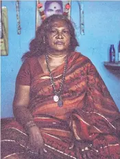  ??  ?? MOTHER FIGURE: Lata is known as a guru in the hijra community and has live-in disciples.