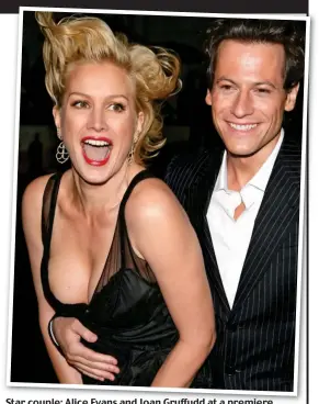  ??  ?? Star couple: Alice Evans and Ioan Gruffudd at a premiere