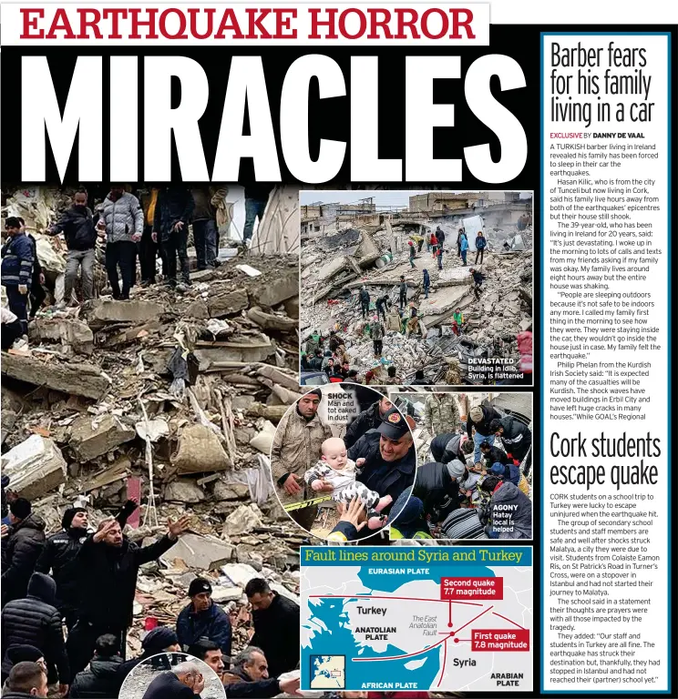  ?? ?? SHOCK Man and tot caked in dust
DEVASTATED Building in Idlib, Syria, is flattened
AGONY Hatay local is helped