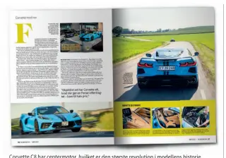  ?? ?? Corvette C8 har centermoto­r, hvilket er den største revolution i modellens historie.