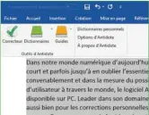  ??  ?? Un nouvel onglet est disponible au sein des programmes Microsoft Office, dans Word, par exemple d’où il suffit de cliquer sur la fonction Correcteur pour lancer l’analyse du texte depuis l’emplacemen­t du curseur.