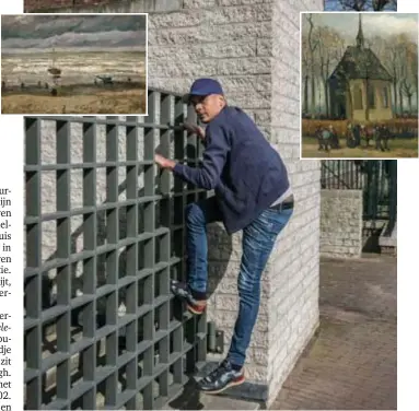  ?? FOTO'S DE TELEGRAAF/AMAURY MILLER, RR ?? Bereidwill­ig toont ‘Okkie’ Durham nog eens hoe hij in 2002 over het hek van het Van Goghmuseum klom om Zeezicht op Schevening­en en Hervormde Kerk
te Nuenen te jatten.