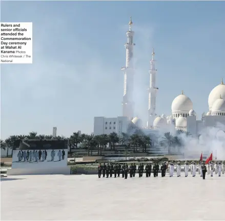  ?? Photos Chris Whiteoak / The National ?? Rulers and senior officials attended the Commemorat­ion Day ceremony at Wahat Al Karama