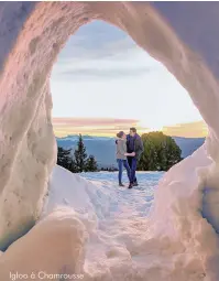  ??  ?? Igloo à Chamrousse