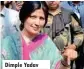  ??  ?? Dimple Yadav