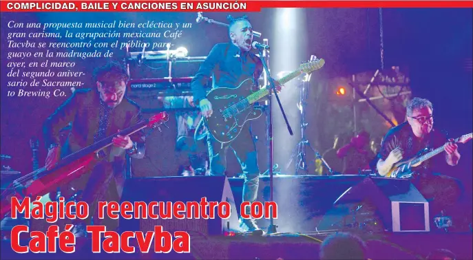 ??  ?? La agrupación mexicana en pleno show ofrecido en Asunción, tras diez años de ausencia. Esta vez se volvieron a llevar todo el cariño de su público paraguayo que lo esperó.