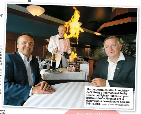  ??  ?? Martin Dostie, courtier immobilier de Sotheby’s Internatio­nal Realty Québec, et Sylvain Pageau, copropriét­aire du Continenta­l, ont la flamme pour ce restaurant de la
rue Saint-louis.