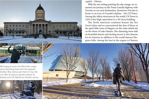  ??  ?? Winnipeg houses the Manitoba Legislativ­e Building (top) with the popular Golden Boy statue perched on top, the Leo Mol Sculpture garden (above & below) and the Mahatma Gandhi statue