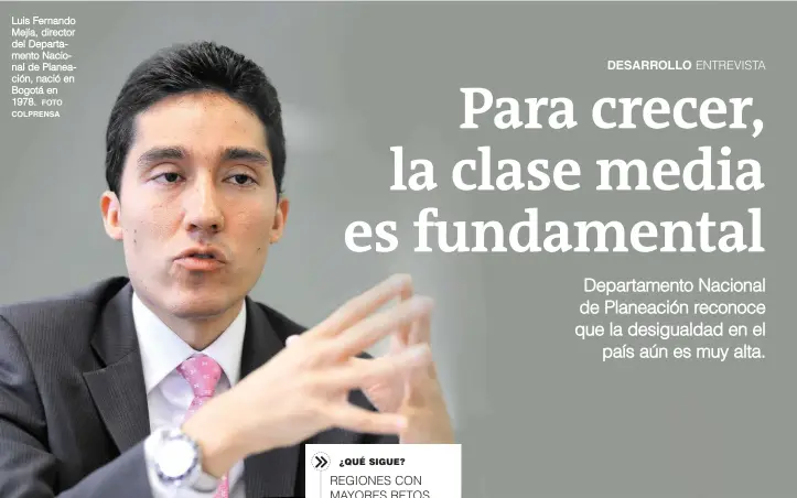  ??  ?? Luis Fernando Mejía, director del Departamen­to Nacional de Planeación, nació en Bogotá en 1978.