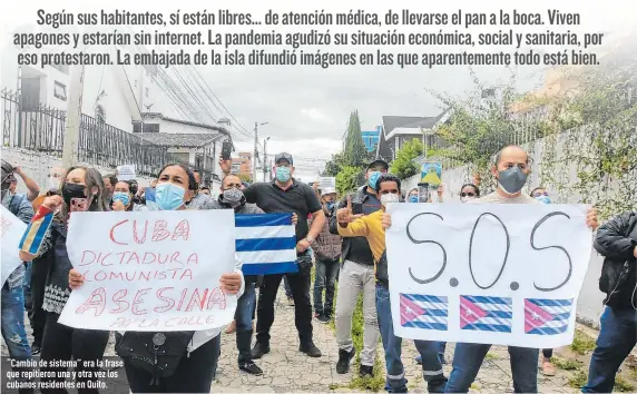  ??  ?? “Cambio de sistema” era la frase que repitieron una y otra vez los cubanos residentes en Quito.