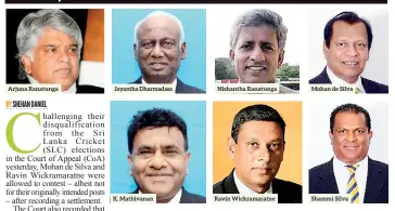  ??  ?? Arjuna Ranatunga Jayantha Dharmadasa K. Mathivanan Nishantha Ranatunga Ravin Wickramara­tne Mohan de Silva Shammi Silva